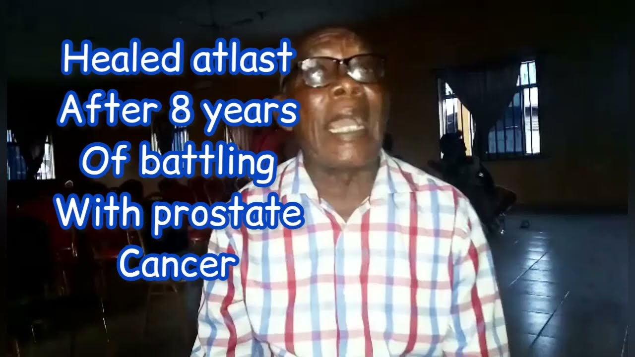 Healed of Prostate Cancer after 8 years